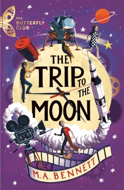 The Butterfly Club: The Trip to the Moon : Book 4 - A time-travelling adventure (Paperback)