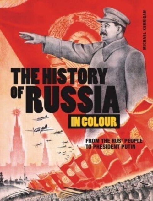 The History of Russia in Colour : From the Rus people to President Putin (Paperback)