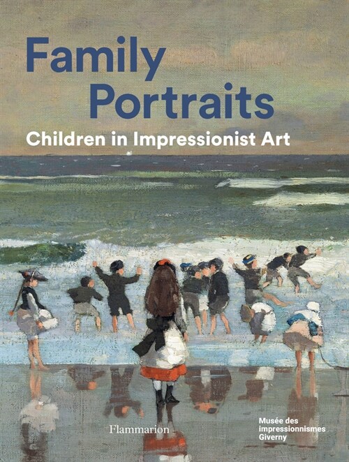 Family Portraits: Children in Impressionist Art (Hardcover)