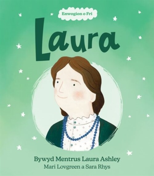 Enwogion o Fri: Laura - Bywyd Mentrus Laura Ashley (Paperback)