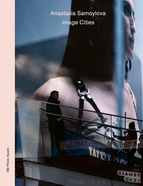 Anastasia Samoylova: Image Cities (Hardcover)