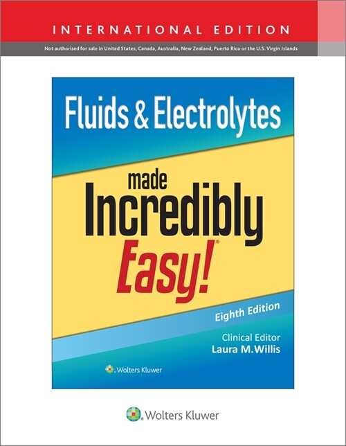 Fluids & Electrolytes Made Incredibly Easy! (Paperback, Eighth, International Edition)