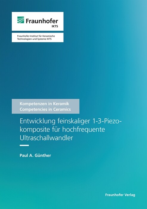 Entwicklung feinskaliger 1-3-Piezokomposite fur hochfrequente Ultraschallwandler. (Paperback)