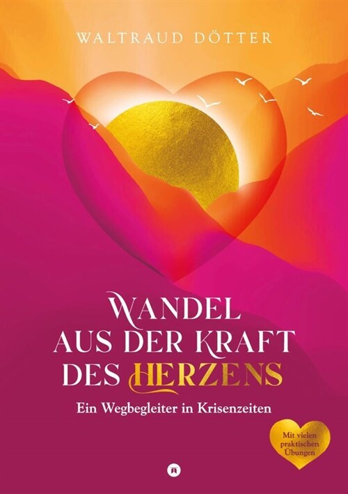 Wandel aus der Kraft des Herzens (Paperback)