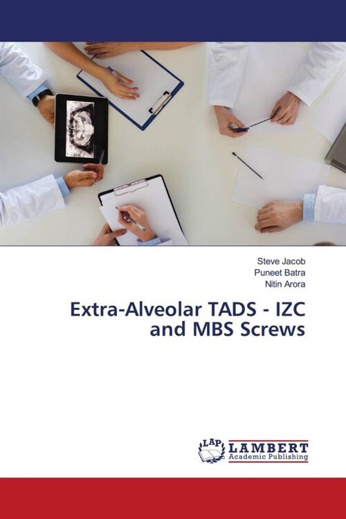 Extra-Alveolar TADS - IZC and MBS Screws (Paperback)