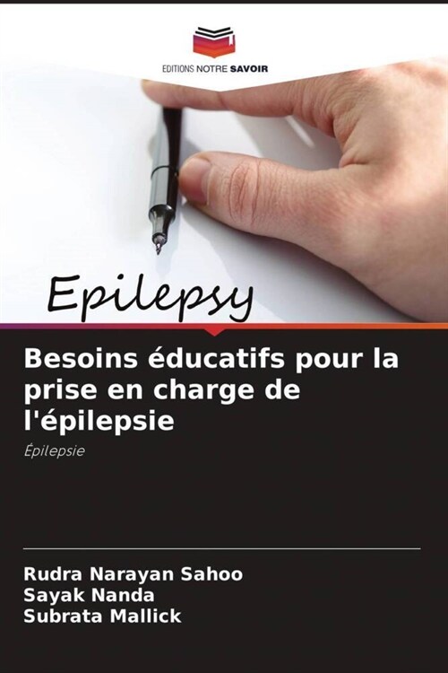 Besoins educatifs pour la prise en charge de lepilepsie (Paperback)