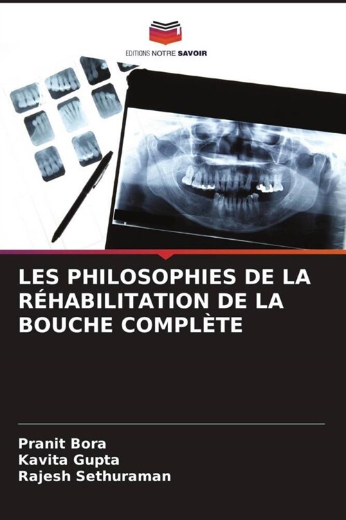 LES PHILOSOPHIES DE LA REHABILITATION DE LA BOUCHE COMPLETE (Paperback)