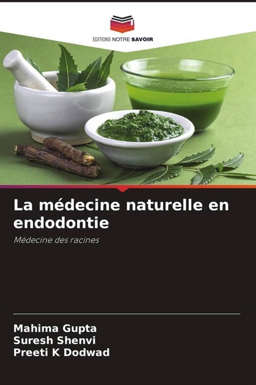 La medecine naturelle en endodontie (Paperback)