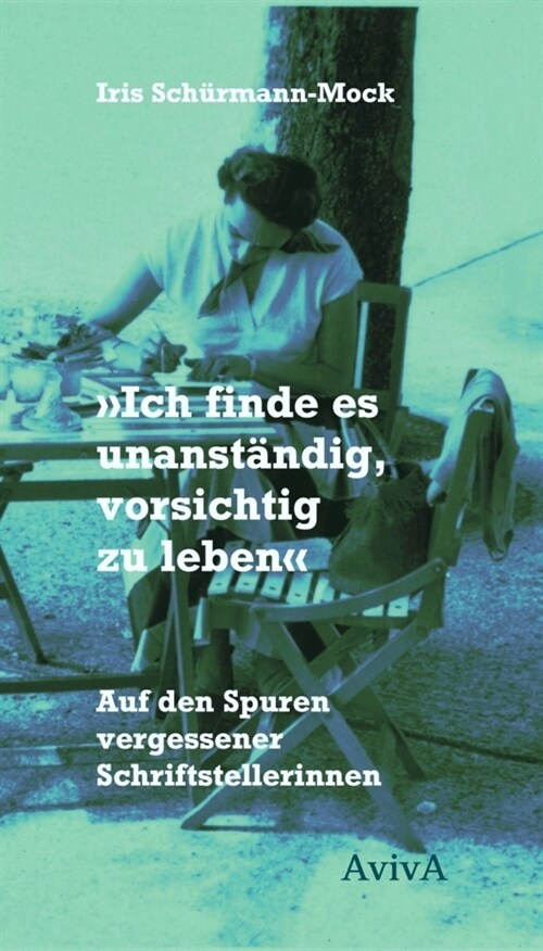 Ich finde es unanstandig, vorsichtig zu leben (Hardcover)