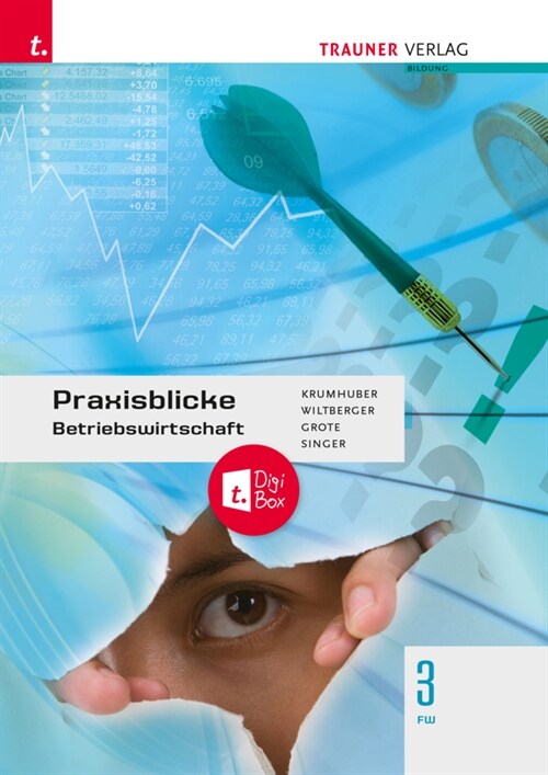 Praxisblicke - Betriebswirtschaft 3 FW + TRAUNER-DigiBox (Paperback)