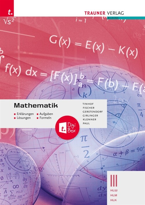 Mathematik III HLW/HLM/HLK - Erklarungen, Aufgaben, Losungen, Formeln (Paperback)