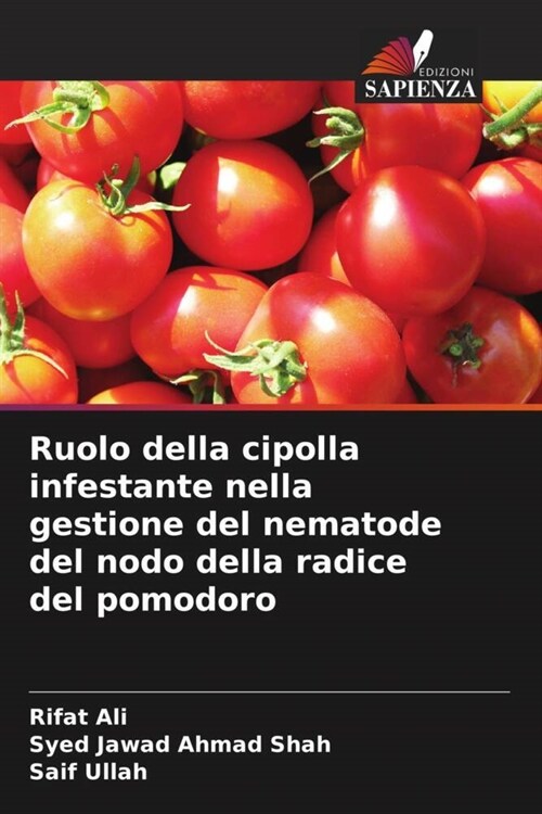 Ruolo della cipolla infestante nella gestione del nematode del nodo della radice del pomodoro (Paperback)