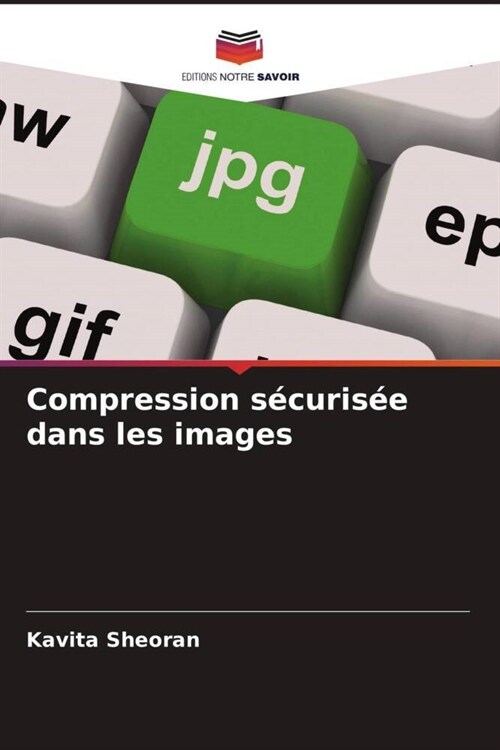 Compression securisee dans les images (Paperback)