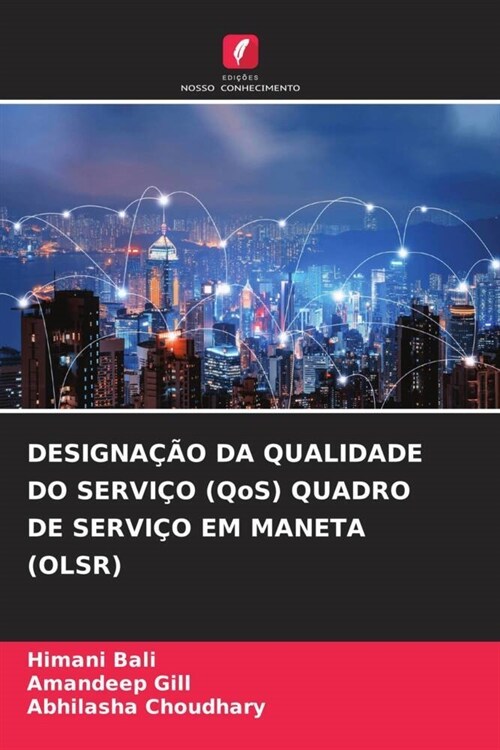 DESIGNACAO DA QUALIDADE DO SERVICO (QoS) QUADRO DE SERVICO EM MANETA (OLSR) (Paperback)