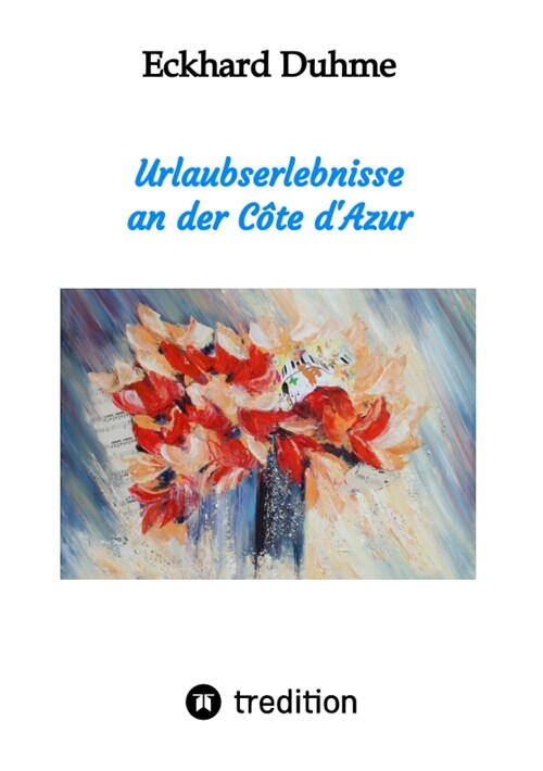 Urlaubserlebnisse an der Cote dAzur (Paperback)