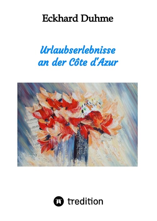 Urlaubserlebnisse an der Cote dAzur (Hardcover)