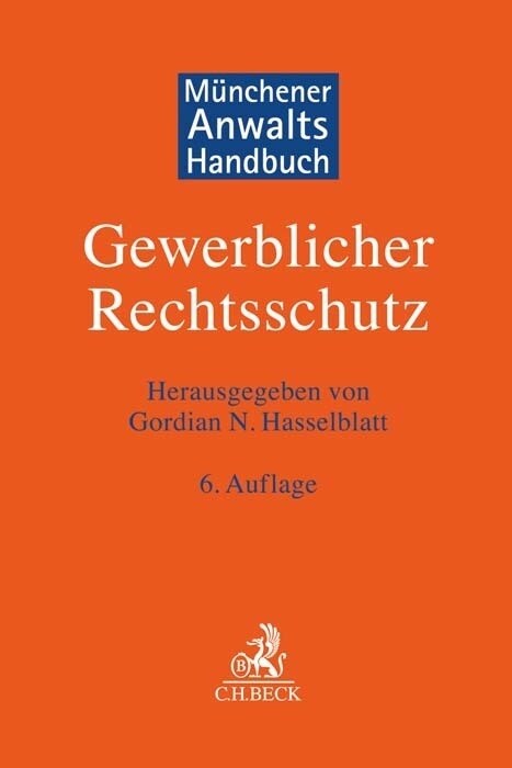 Munchener Anwaltshandbuch Gewerblicher Rechtsschutz (Hardcover)