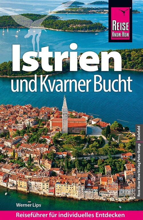 Reise Know-How Reisefuhrer Kroatien: Istrien und Kvarner Bucht (Paperback)