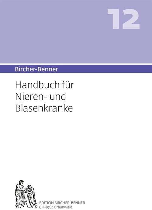 Bircher-Benner 12 Handbuch fur Nieren-und Blasenkranke (Paperback)