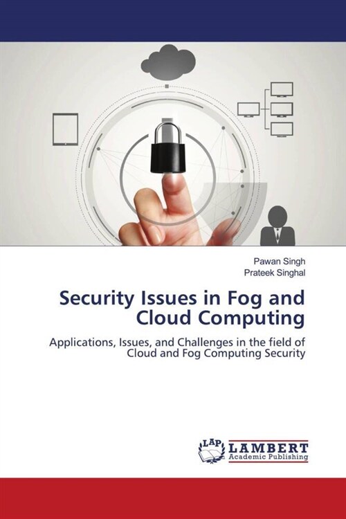 Security Issues in Fog and Cloud Computing (Paperback)