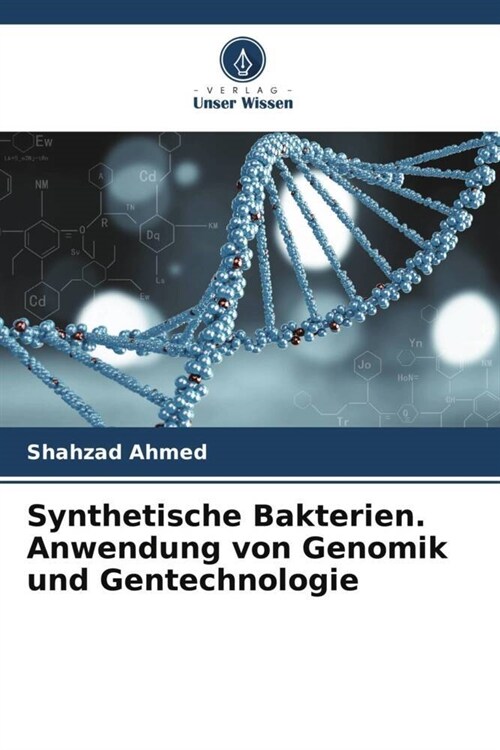 Synthetische Bakterien. Anwendung von Genomik und Gentechnologie (Paperback)