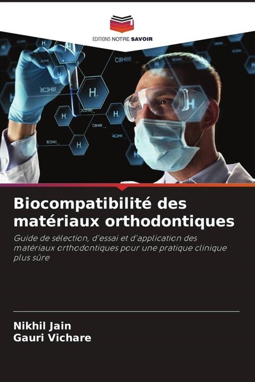 Biocompatibilite des materiaux orthodontiques (Paperback)