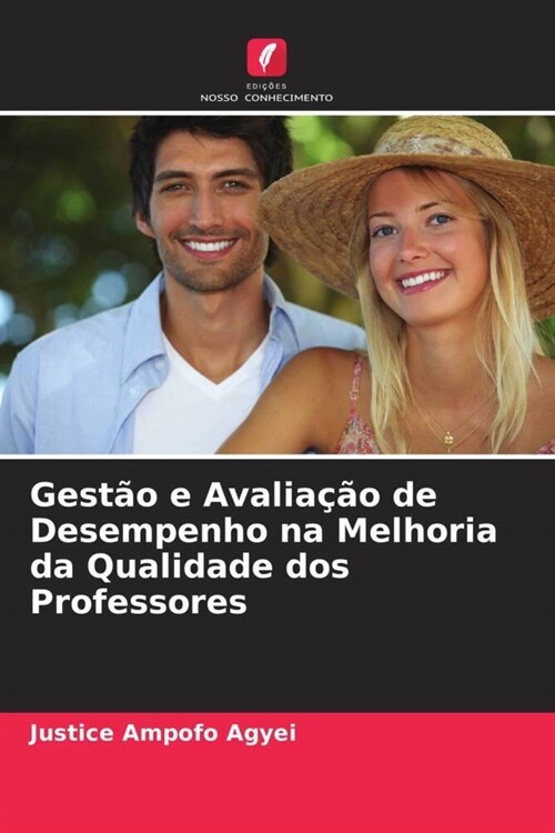 Gestao e Avaliacao de Desempenho na Melhoria da Qualidade dos Professores (Paperback)