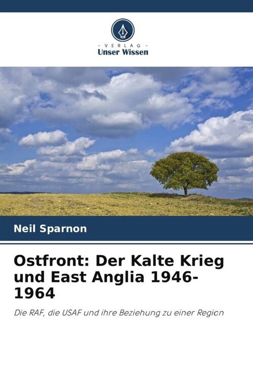 Ostfront: Der Kalte Krieg und East Anglia 1946-1964 (Paperback)