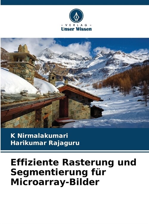 Effiziente Rasterung und Segmentierung f? Microarray-Bilder (Paperback)