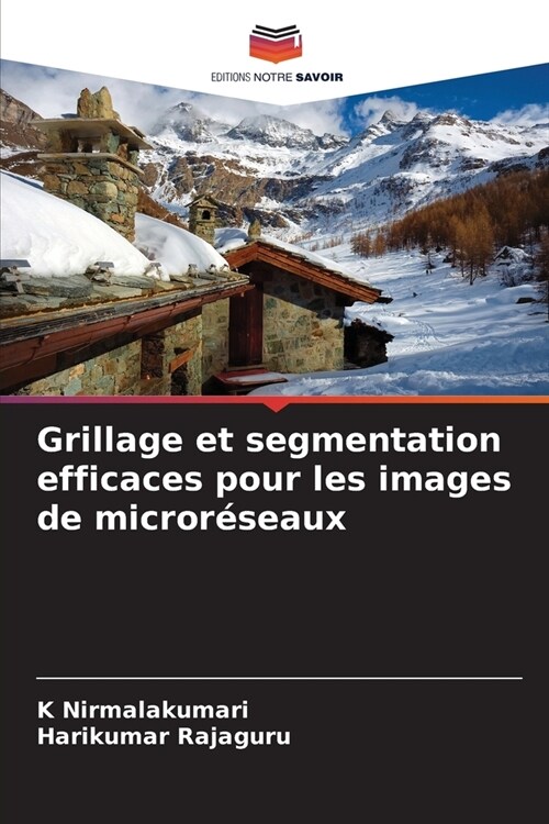 Grillage et segmentation efficaces pour les images de micror?eaux (Paperback)