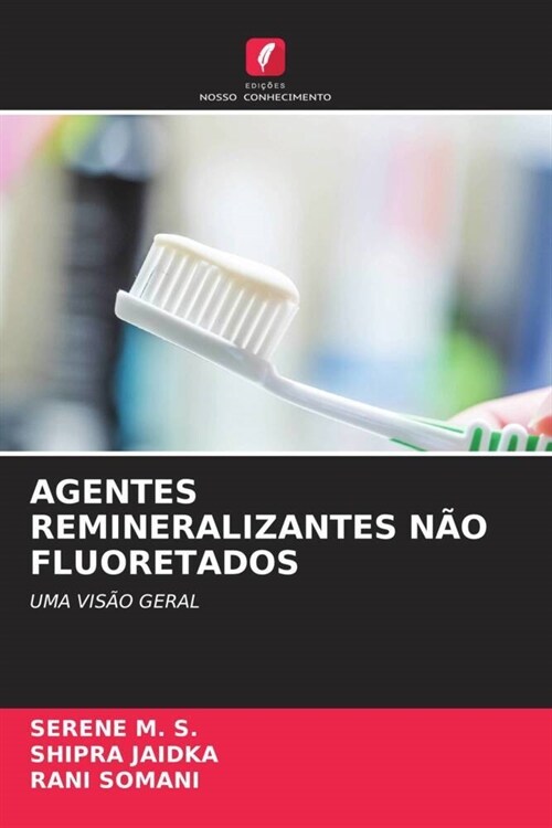 AGENTES REMINERALIZANTES NAO FLUORETADOS (Paperback)