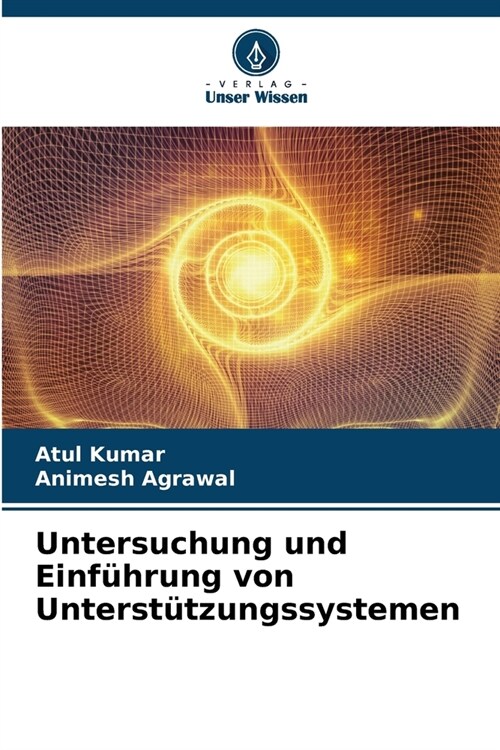 Untersuchung und Einf?rung von Unterst?zungssystemen (Paperback)