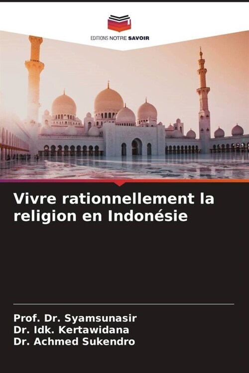 Vivre rationnellement la religion en Indonesie (Paperback)