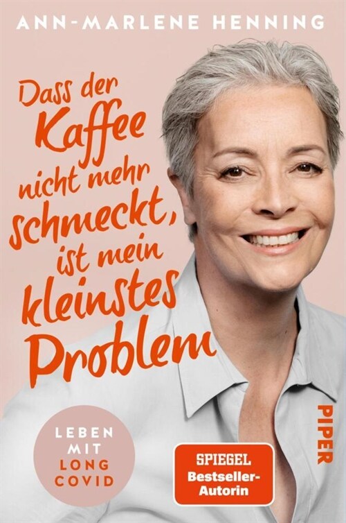 Dass der Kaffee nicht mehr schmeckt, ist mein kleinstes Problem (Paperback)