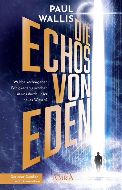 DIE ECHOS VON EDEN [empfohlen von Erich von Daniken] (Hardcover)