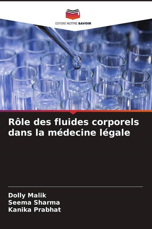 Role des fluides corporels dans la medecine legale (Paperback)