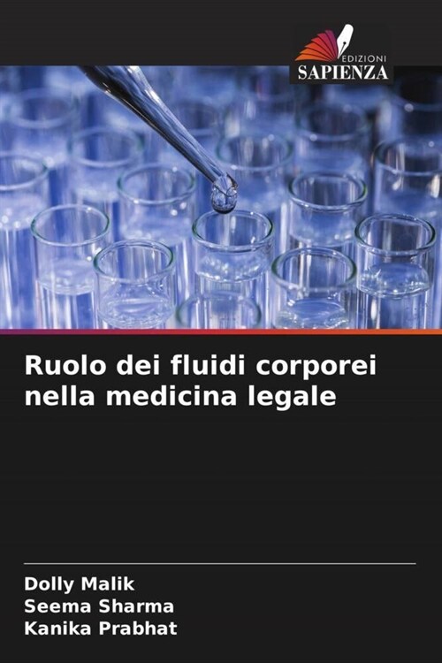 Ruolo dei fluidi corporei nella medicina legale (Paperback)