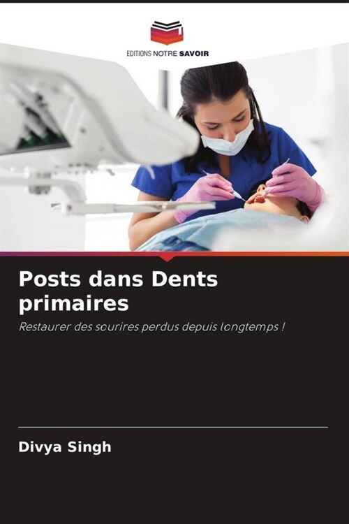 Posts dans Dents primaires (Paperback)