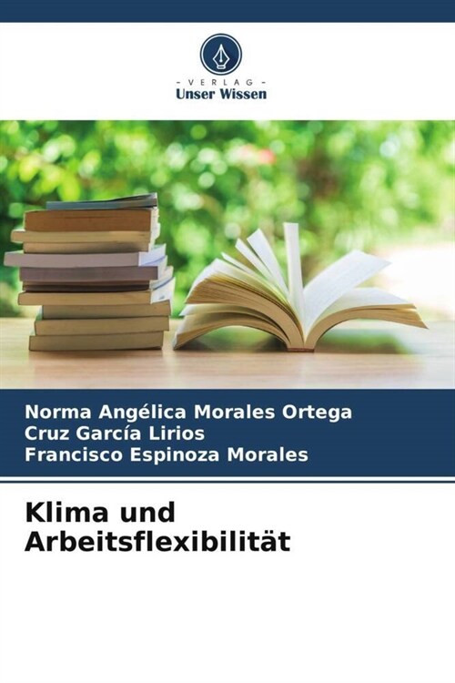 Klima und Arbeitsflexibilitat (Paperback)