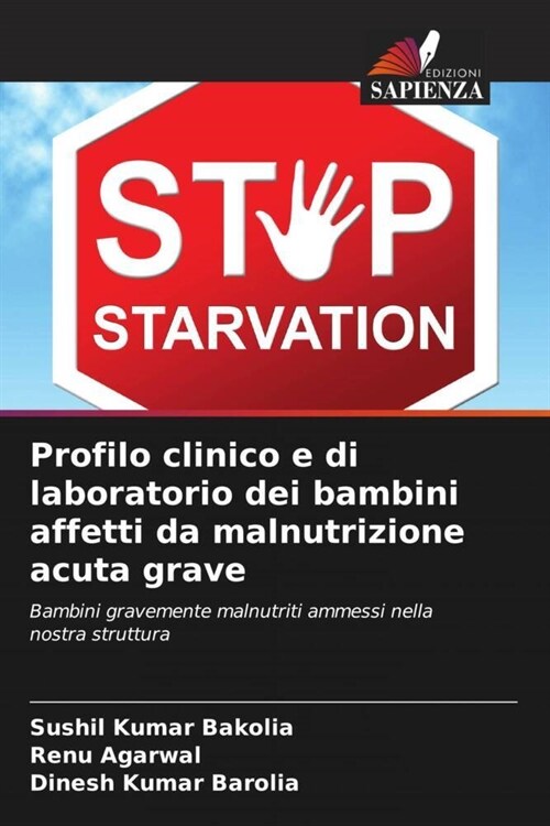 Profilo clinico e di laboratorio dei bambini affetti da malnutrizione acuta grave (Paperback)