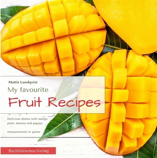 My favourite Fruit Recipes (Hardcover)