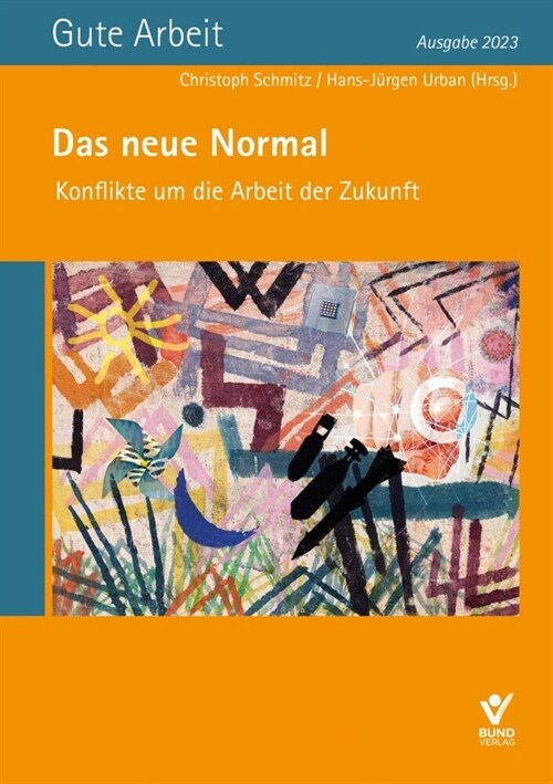 Das neue Normal - Konflikte um die Arbeit der Zukunft (Hardcover)