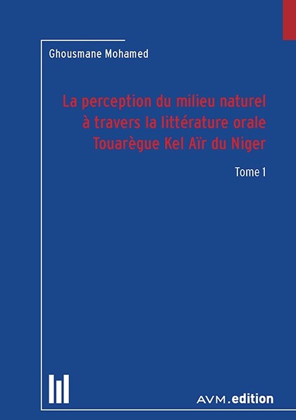 La perception du milieu naturel a travers la litterature orale Touaregue Kel Air du Niger (Paperback)