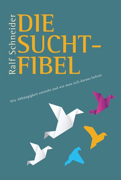 Die Suchtfibel (Hardcover)