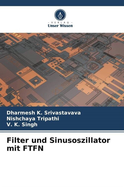 Filter und Sinusoszillator mit FTFN (Paperback)