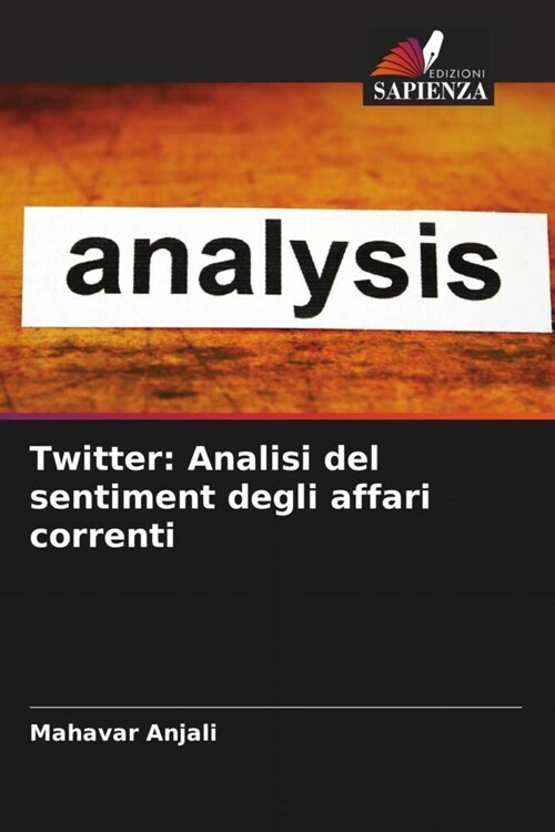 Twitter: Analisi del sentiment degli affari correnti (Paperback)