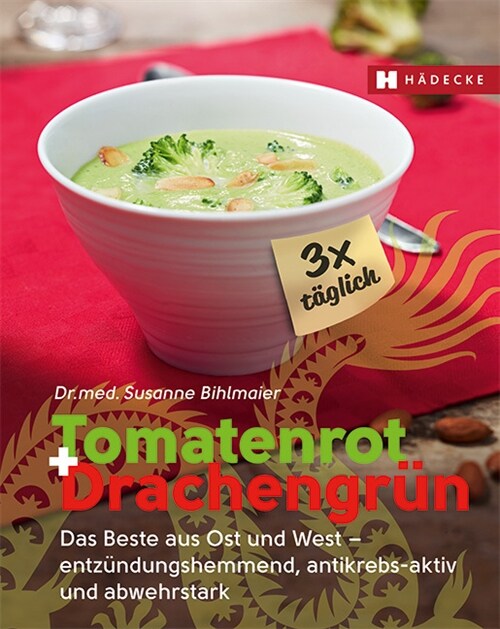 Tomatenrot + Drachengrun: 3x taglich (Paperback)