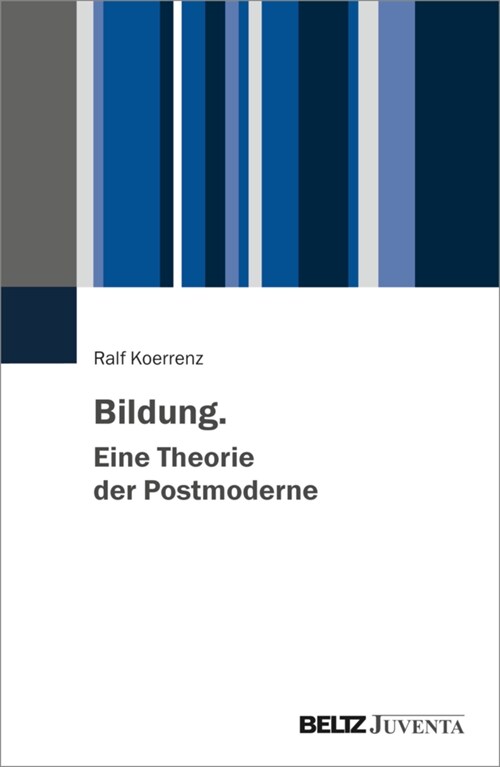 Bildung. Eine Theorie der Postmoderne (Paperback)
