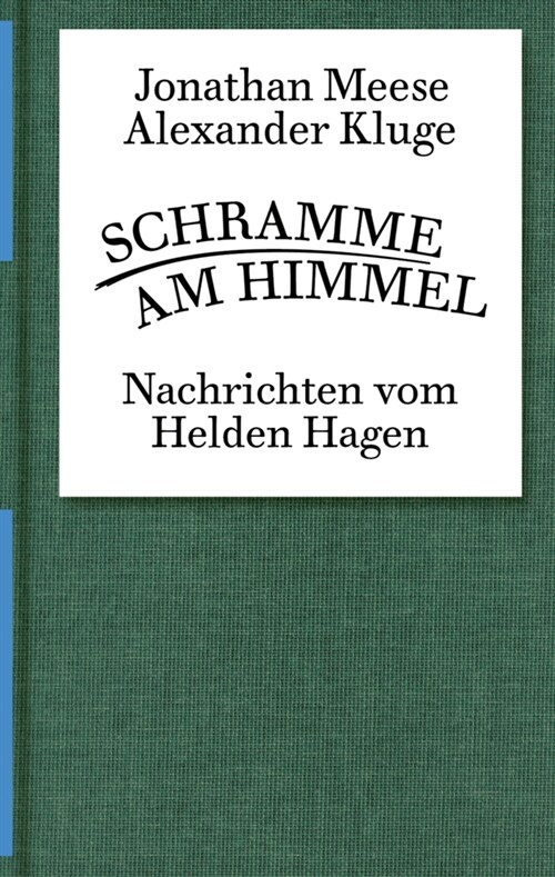 Alexander Kluge, Jonathan Meese. Schramme am Himmel (Hardcover)