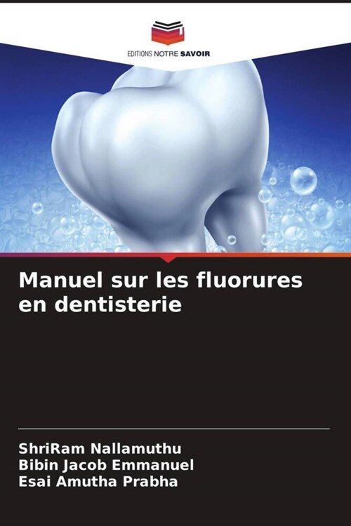 Manuel sur les fluorures en dentisterie (Paperback)